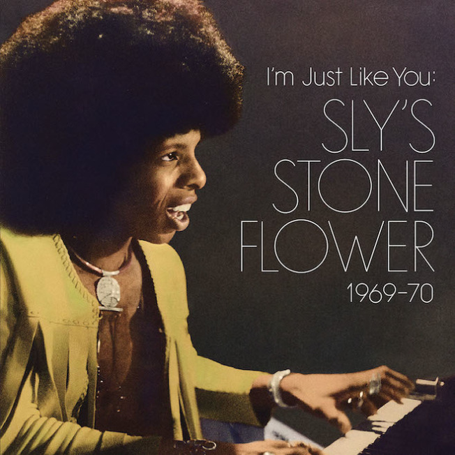 I’m Just Like You Sly’s Stone Flower